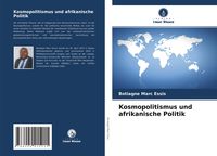 Produktbild: Kosmopolitismus und afrikanische Politik