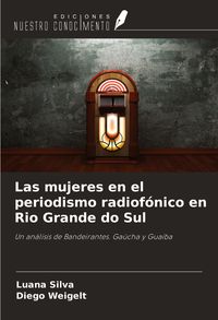 Produktbild: Las mujeres en el periodismo radiof&oacute;nico en Rio Grande do Sul