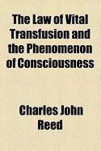 Produktbild: The Law of Vital Transfusion and the Phenomenon of Consciousness