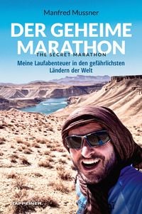 Bild vom Artikel Der geheime Marathon – the secret marathon vom Autor Manfred Mussner