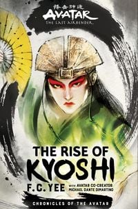 Produktbild: Avatar, The Last Airbender: The Rise of Kyoshi (Chronicles of the Avatar Book 1)