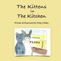 Produktbild: The Kittens in The Kitchen (Mikey, Greta & Friends Series)