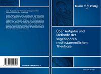Produktbild: &Uuml;ber Aufgabe und Methode der sogenannten neutestamentlichen Theologie