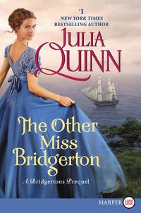 Bild vom Artikel The Other Miss Bridgerton: A Bridgerton Prequel vom Autor Julia Quinn