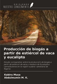Produktbild: Producci&oacute;n de biog&aacute;s a partir de esti&eacute;rcol de vaca y eucalipto