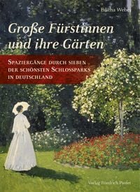 Produktbild: Gro&szlig;e F&uuml;rstinnen und ihre G&auml;rten