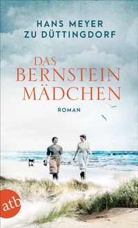 Bild vom Artikel Das Bernsteinmädchen vom Autor Hans Meyer zu Düttingdorf