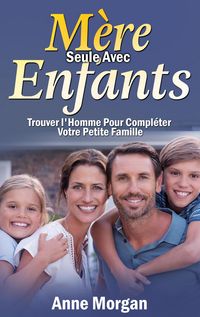 Produktbild: M&egrave;re Seule Avec Enfants