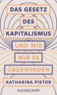 Produktbild: Das Gesetz des Kapitalismus und wie wir es &uuml;berwinden