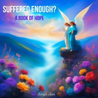 Produktbild: Suffered Enough? A Book of Hope (Healing, #1)