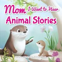 Produktbild: Mom, I Want to Hear Animal Stories