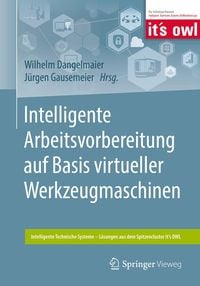 Produktbild: Intelligente Arbeitsvorbereitung auf Basis virtueller Werkzeugmaschinen