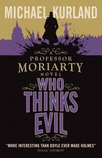 Produktbild: Who Thinks Evil (A Professor Moriarty Novel)