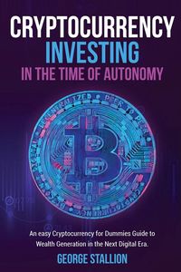 Produktbild: Cryptocurrency Investing in the time of autonomy