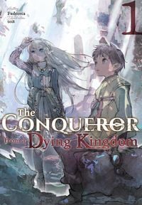 Produktbild: The Conqueror from a Dying Kingdom: Volume 1