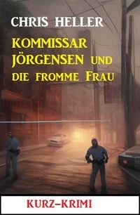 Produktbild: Kommissar J&ouml;rgensen und die fromme Frau: Kurz-Krimi