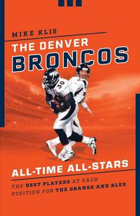 Produktbild: The Denver Broncos All-Time All-Stars