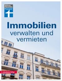 Produktbild: Immobilien verwalten und vermieten: Die Eigent&uuml;mergemeinschaft - wer zahlt was? - Jahresabrechnung pr&uuml;fen - Gemeinschaftsordnung - Tipps und Hilfe