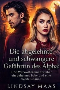 Produktbild: Die abgelehnte und schwangere Gef&auml;hrtin des Alpha