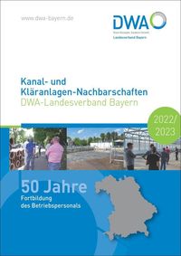 Bild vom Artikel Kanal- und Kläranlagen-Nachbarschaften - DWA-Landesverband Bayern - 50 Jahre Fortbildung des Betriebspersonals 2022/2023 vom Autor 