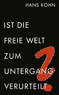 Produktbild: Ist die freie Welt zum Untergang verurteilt?