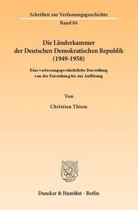 Produktbild: Die L&auml;nderkammer der Deutschen Demokratischen Republik (1949&ndash;1958).