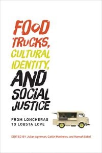 Produktbild: Food Trucks, Cultural Identity, and Social Justice