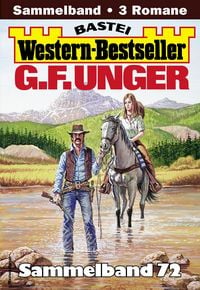 Produktbild: G. F. Unger Western-Bestseller Sammelband 72