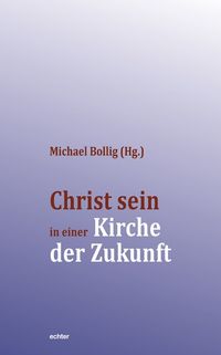 Produktbild: Christ sein in einer Kirche der Zukunft