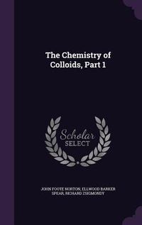 Produktbild: The Chemistry of Colloids, Part 1