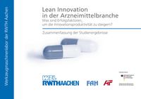 Produktbild: Lean Innovation in der Arzneimittelbranche - Was sind Erfolgsfaktoren, um die Innovationsproduktivit&auml;t zu steigern?