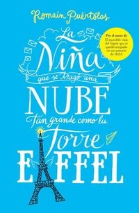 Produktbild: La Ni&ntilde;a Que Se Trag&oacute; Una Nube Tan Grande Como La Torre de Eiffel