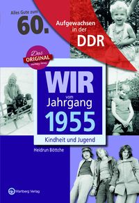 Bild vom Artikel Aufgewachsen in der DDR - Wir vom Jahrgang 1955 - Kindheit und Jugend vom Autor Heidrun Böttche