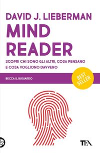 Produktbild: Mindreader. Scopri chi sono gli altri, cosa pensano e cosa vogliono davvero