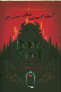 Produktbild: Histoire &eacute;ternelle : et si la m&egrave;re de Belle avait maudit la B&ecirc;te ?