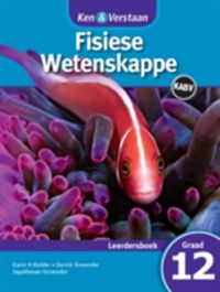 Produktbild: Ken & Verstaan Fisiese Wetenskappe Leerdersboek Graad 12 Leerdersboek