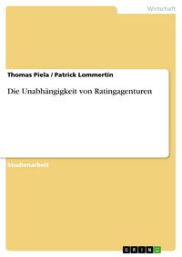 Produktbild: Die Unabh&auml;ngigkeit von Ratingagenturen
