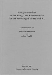 Produktbild: Arengenverzeichnis zu den K&ouml;nigs- und Kaiserurkunden von den Merowingern bis Heinrich VI.