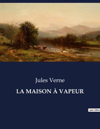Produktbild: LA MAISON &Agrave; VAPEUR