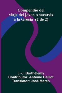 Produktbild: Compendio Del Viaje Del Joven Anacarsis A La Grecia (2 De 2)