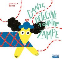 Produktbild: Dante, detective a quattro zampe. Minifabbri