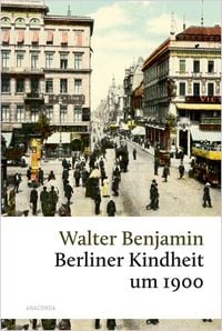 Produktbild: Berliner Kindheit um 1900