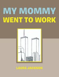 Produktbild: My Mommy Went to Work