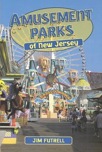 Produktbild: Futrell, J: Amusement Parks of New Jersey