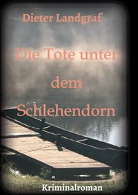 Produktbild: Die Tote unter dem Schlehendorn