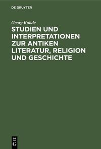 Produktbild: Studien und Interpretationen zur antiken Literatur, Religion und Geschichte