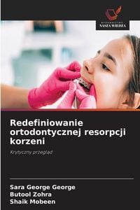 Produktbild: Redefiniowanie ortodontycznej resorpcji korzeni