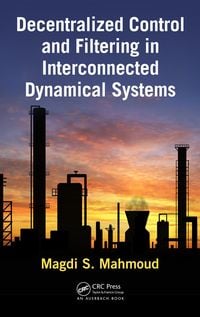 Produktbild: Decentralized Control and Filtering in Interconnected Dynamical Systems