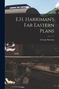 Produktbild: E.H. Harriman's Far Eastern Plans