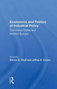 Produktbild: Economics And Politics Of Industrial Policy